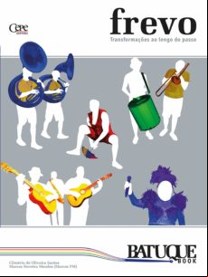Frevo: Transformações Ao Longo Do o (ebook)