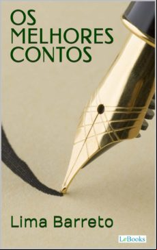 Os Melhores Contos De Lima Barreto (ebook)