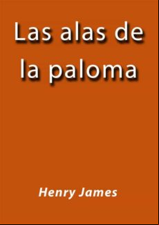 Las Alas De La Paloma (ebook)