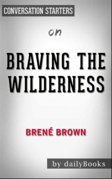 Braving The Wilderness: By Brené Brown | Conversation Starters (ebook)