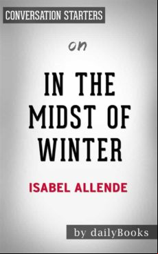 In The Midst Of Winter: By Isabel Allende | Conversation Starters (ebo