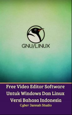 FREE VIDEO EDITOR SOFTWARE UNTUK WINDOWS DAN LINUX VERSI BAHASA INDONESIA EBOOK