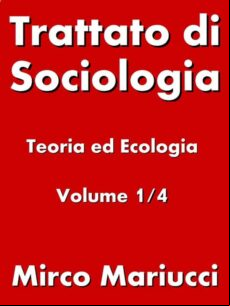 TRATTATO DI SOCIOLOGIA: TEORIA ED ECOLOGIA. VOLUME 1/4 EBOOK (edición en italiano)