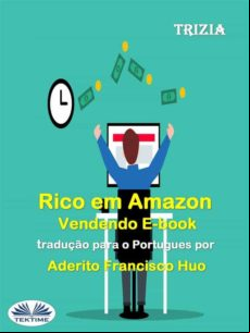 Rico Em Amazon Vendendo E-book (ebook)