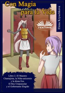 CON MAGIA PARA LA VIDA. LIBRO 2. EL MAESTRO CHANTAJISTA, LA NIÑA-UNICORNIO Y LA DIOSA EOS. EBOOK