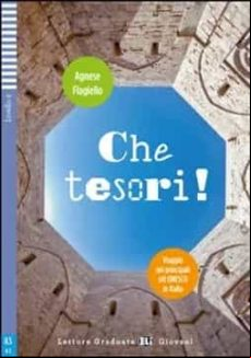 CHE TESORI! SITI UNESCO IN ITALIA LETTURE GRADUATE - GIOVANI - LIVELLO 2