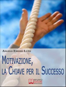 Motivazione La Chiave Per Il Successo (ebook)