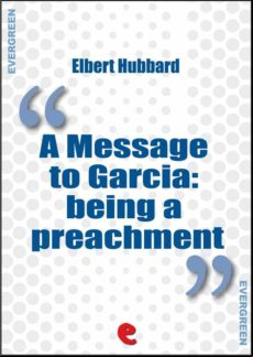 A Message To Garcia: Being A Preachment (ebook)