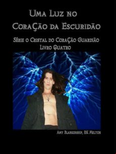 Uma Luz No Coração Da Escuridão (ebook)
