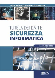 Tutela Dei Dati E Sicurezza Informatica (ebook)