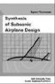SYNTHESIS OF SUBSONIC AIRPLANE DESIGN (edición en inglés)