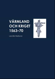 Värmland Och Kriget 1563-70 (ebook)