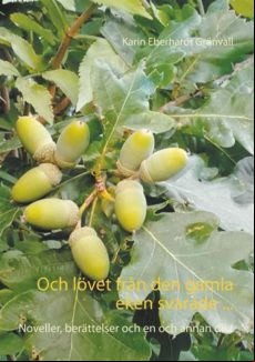 Och Lövet Från Den Gamla Eken Svarade ... (ebook)