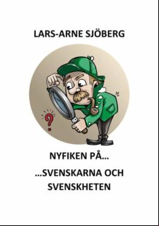 Nyfiken På Svenskarna Och Svenskheten (ebook)