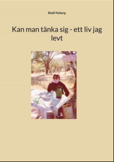 KAN MAN TÄNKA SIG - ETT LIV JAG LEVT EBOOK (edición en sueco)