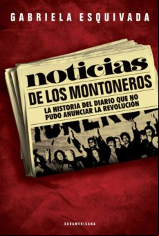 Noticias De Los Montoneros (ebook)