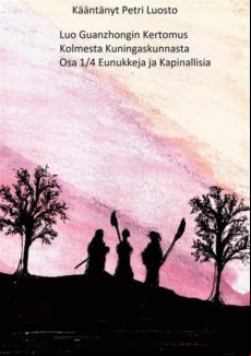 LUO GUANZHONGIN KERTOMUS KOLMESTA KUNINGASKUNNASTA EBOOK (edición en finlandés)