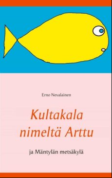 KULTAKALA NIMELTÄ ARTTU EBOOK (edición en finlandés)