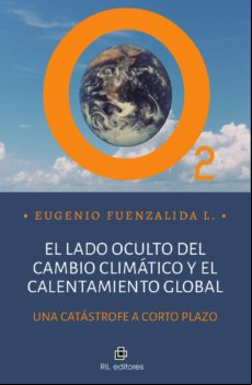 El Lado Oculto Del Cambio Climático Y El Calentamiento Global: Una (eb