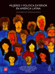 Mujeres Y Política Exterior En América Latina (ebook)