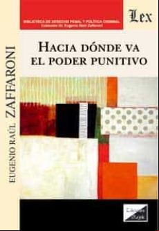 Hacia Donde Va El Poder Punitivo Hacia Donde Va El Poder Punitivo