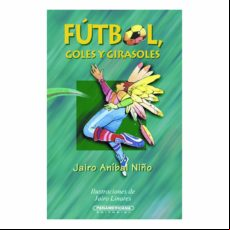 Fútbol Goles Y Girasoles (ebook)