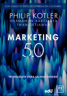 Marketing 5.0 Versión Colombia: Tecnología Para La Humanidad (ebook)