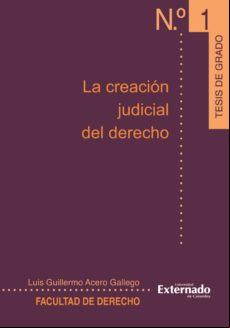 La Creación Judicial Del Derecho (ebook)