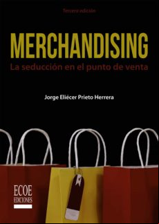 Merchandising. La Seducción En El Punto De Venta (ebook)