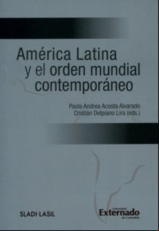 América Latina Y El Orden Mundial Contemporáneo (ebook)