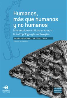HUMANOS, MÁS QUE HUMANOS Y NO HUMANOS EBOOK