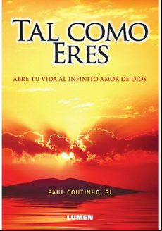 Tal Como Eres Abre Tu Vida Al Infinito Amor De Dios