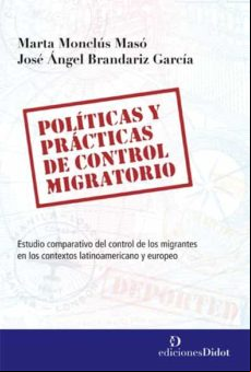 Políticas Y Practicas De Control Migratorio. Estudio Comparativo Del C