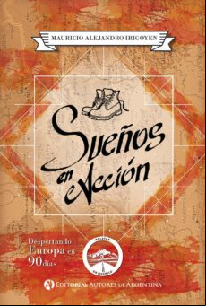 Sueños En Acción : Despertando Europa En 90 Días (ebook)