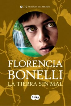 La Tierra Sin Mal (trilogía Del Perdón 3) (ebook)