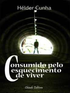Consumido Pelo Esquecimento De Viver (ebook)