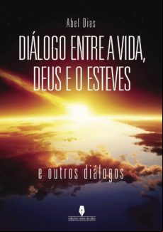 Diálogo Entre A Vida Deus E O Esteves
