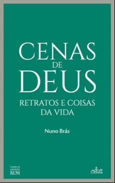 CENAS DE DEUS - RETRATOS E COISAS DA VIDA EBOOK