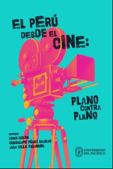 El Perú Desde El Cine: Plano Contra Plano (ebook)