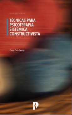 Técnicas Para Psicoterapia Sistémica Constructivista (ebook)