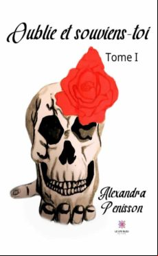 Oublie Et Souviens-toi : Tome 1 (ebook)