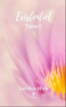 Existentiel Tome Ii (ebook)
