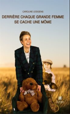 DERRIÈRE CHAQUE GRANDE FEMME SE CACHE UNE MÔME EBOOK (edición en francés)