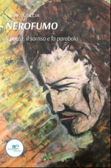 Nerofumo. Il Poeta Il Sorriso E La Parabola (ebook)
