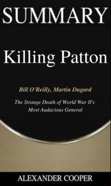 Summary Of Killing Patton (ebook)
