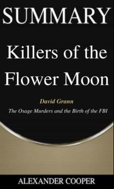 Summary Of Killers Of The Flower Moon (ebook)
