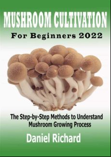 Mushroom Cultivation For Beginners 2022 (ebook)