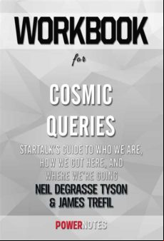 Workbook On Cosmic Queries: Startalks Guide To Who We Are How We Got H