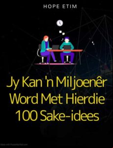 Jy Kan N Miljoenêr Word Met Hierdie 100 Sake-idees (ebook)