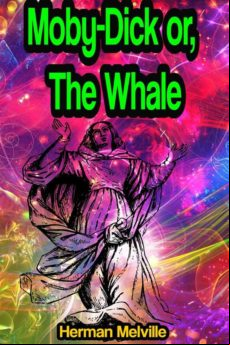 Moby-dick Or The Whale (ebook)